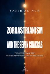 Icon image Zoroastrianism And The Seven Chakras