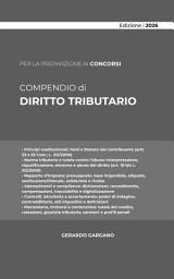 Icon image COMPENDIO DIRITTO TRIBUTARIO: Principi costituzionali, fonti, rapporto d’imposta, controlli e contenzioso, con focus sulla riforma fiscale e sui principali tributi