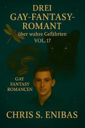 Icon image Drei Gay Fantasy Romane über wahre Gefährten Vol. 17