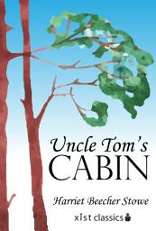 Icon image Uncle Tom's Cabin
