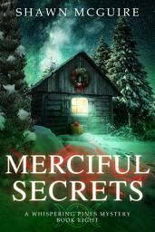 Icon image Merciful Secrets: A Whispering Pines Mystery, Book 8