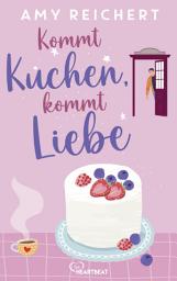 Icon image Kommt Kuchen, kommt Liebe