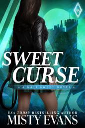 Icon image Sweet Curse, Kali Sweet Urban Fantasy, Book 4 (Kali Sweet Urban Fantasy Series)