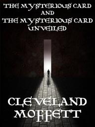 Icon image The Mysterious Card and The Mysterious Card Unveiled