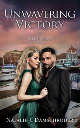 Icon image Unwavering Victory: A Seasoned Friends to Lovers Romantic Adventure