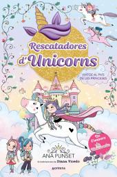 Icon image Rescatadores d'Unicorns 9 - Viatge al País de les Princeses
