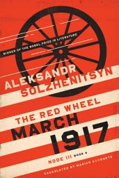 Icon image March 1917: The Red Wheel, Node III, Book 4