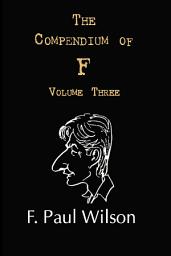 Icon image The Compendium of F, Volume Three: 2000 and Beyond