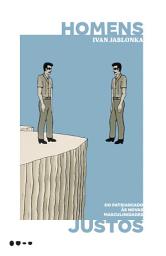 Icon image Homens justos: Do patriarcado às novas masculinidades