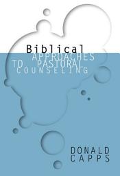 Icon image Biblical Approaches to Pastoral Counseling
