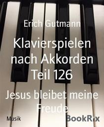 Icon image Klavierspielen nach Akkorden Teil 126: Jesus bleibet meine Freude