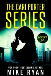 Icon image The Cari Porter Series Books 1-3
