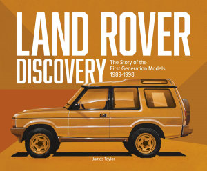 Icon image Land Rover Discovery: The Story of the First Generation Models, 1989-1998