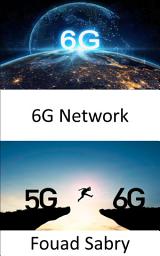Icon image 6G Network: Connecting together the cyber and the physical worlds