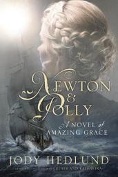 Icon image Newton and Polly: A Novel of Amazing Grace