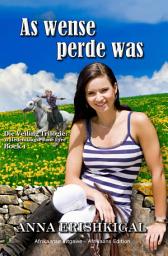 Icon image As Wense Perde Was (Afrikaanse uitgawe) (Afrikaans edition): Die Veiling Trilogie: 'n Hedendaagse Jane Eyre