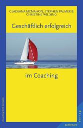 Icon image Geschäftlich erfolgreich im Coaching: Band 3