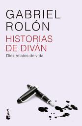 Icon image Historias de diván. Diez relatos de vida
