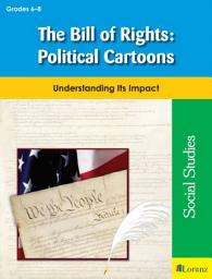 Icon image The Bill of Rights: Political Cartoons: Understanding Its Impact