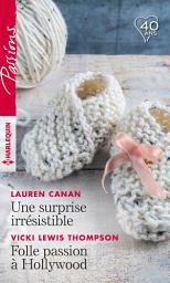 Icon image Une surprise irrésistible - Folle passion à Hollywood