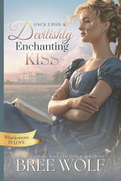 Icon image Once Upon a Devilishly Enchanting Kiss: Louisa's story