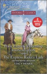 Icon image Pony Express Courtship and The Express Rider's Lady