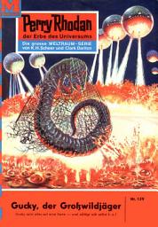 Icon image Perry Rhodan 159: Gucky, der Großwildjäger: Perry Rhodan-Zyklus "Das Zweite Imperium"