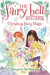 Icon image The Fairy Bell Sisters #6: Christmas Fairy Magic