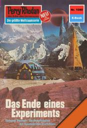 Icon image Perry Rhodan 1080: Das Ende eines Experiments: Perry Rhodan-Zyklus "Die kosmische Hanse"