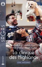 Icon image La clinique des Highlands - Série Intégrale: Un Noël écossais - Une famille pour Flora - La bal d'une héritière - Le souvenir d'une nuit d'amour