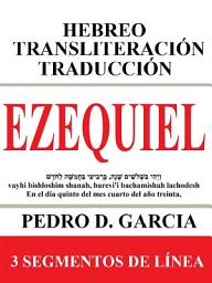 Icon image Ezequiel: Hebreo Transliteración Traducción: 3 Segmentos de Línea