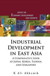 Icon image Industrial Development in East Asia: A Comparative Look at Japan, Korea, Taiwan, and Singapore(With CD-ROM)