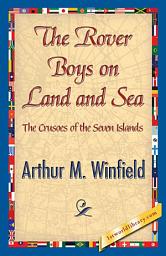 Icon image The Rover Boys on Land and Sea