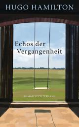Icon image Echos der Vergangenheit: Roman