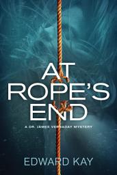 Icon image At Rope's End: A Dr. James Verraday Mystery