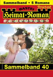 Icon image Heimat-Roman Treueband 40: 5 Romane in einem Band
