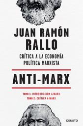 Icon image Anti-Marx: Crítica a la economía política marxista