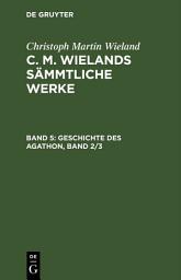 Icon image Geschichte des Agathon, Band 2/3