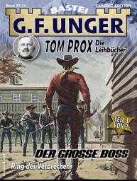 Icon image G. F. Unger Tom Prox & Pete 14: Der große Boss. Ring des Verbrechens