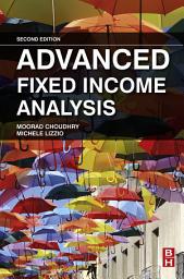 Icon image Advanced Fixed Income Analysis: Edition 2