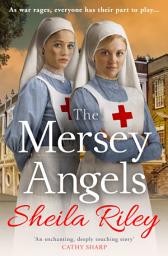 Icon image The Mersey Angels: The gripping historical Liverpool saga from Sheila Riley