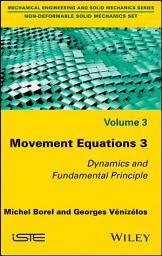 Icon image Movement Equations 3: Dynamics and Fundamental Principle