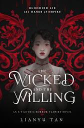 Icon image The Wicked and the Willing: An F/F Gothic Horror Vampire Novel