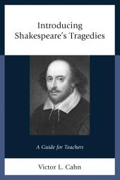 Icon image Introducing Shakespeare's Tragedies: A Guide for Teachers