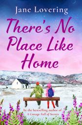 Icon image There's No Place Like Home: The heartwarming read from Jane Lovering