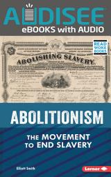 Icon image Abolitionism: The Movement to End Slavery