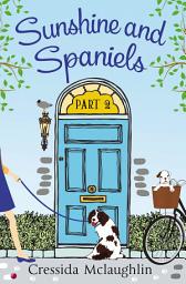 Icon image Sunshine and Spaniels (A novella): A happy, yappy love story (Primrose Terrace Series, Book 2)