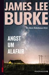 Icon image Angst um Alafair: Ein Dave Robicheaux-Krimi, Band 20