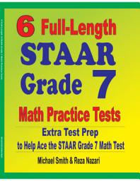 Icon image 6 Full-Length STAAR Grade 7 Math Practice Tests: Extra Test Prep to Help Ace the STAAR Math Test