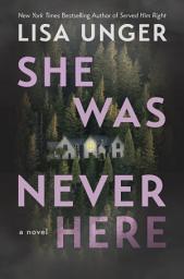 Icon image She Was Never Here: A Novel